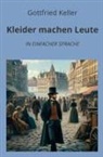 Gottfried Keller, André Graf - Kleider machen Leute: In Einfacher Sprache