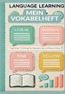 Anna  Schreiber, Anna Schreiber - MEIN VOKABELHEFT: mit  4 Spalten