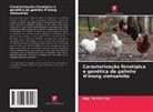 Ngo Thi Kim Cuc - Caracterização fenotípica e genética da galinha H'mong vietnamita