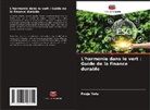 Pooja Vats - L'harmonie dans le vert : Guide de la finance durable