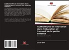 Lazar Emil - Authenticité et innovation dans l'éducation et l'accueil de la petite enfance