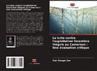 Kien Pelagie Che - La lutte contre l'exploitation forestière illégale au Cameroun : Une évaluation critique