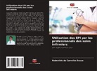Rubenildo de Carvalho Sousa - Utilisation des EPI par les professionnels des soins infirmiers