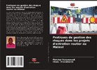 Chuzu Mkandawire, Chuzu- Mkandawire, Fletcher Vukawanadi - Pratiques de gestion des risques dans les projets d'entretien routier au Malawi