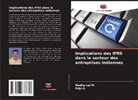RAJU G, Madhu Lal M - Implications des IFRS dans le secteur des entreprises indiennes