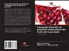 Elny Alves Onias, Railene. H. C. Rocha Araújo - Composés bioactifs et potentiel antioxydant des fruits de la grenade