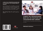 Mukhabat Kakhorova - L'IMPACT DE L'APPRENTISSAGE BASÉ SUR LES STRATÉGIES SUR L'ACQUISITION DES LANGUES