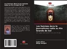 Luana Silva, Diego Weigelt - Les femmes dans le journalisme radio au Rio Grande do Sul