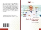 Mustapha Chelghoum - Guide du pharmacien hospitalier