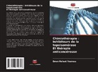 Eman Refaat Youness - Chimiothérapie : Inhibiteurs de la topoisomérase Et thérapie anticancéreuse