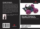 Marco Leitão Batista, Marcos Bessa, Pitágoras Bittencourt - Strength Training for Hypertensive Patients