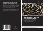 M. de Lourdes Gomes Kirsten - Teachers work and the pact for education - neoliberal policies