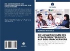 Mukhabat Kakhorova - DIE AUSWIRKUNGEN DES STRATEGIEUNTERRICHTS AUF DEN SPRACHERWERB