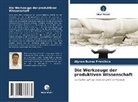 Alyson Bueno Francisco - Die Werkzeuge der produktiven Wissenschaft