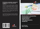 Meenu Mangal, Sunil Mangal - Rivoluzioni ceramiche: Innovazioni e applicazioni nell'odontoiatria moderna