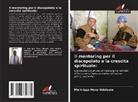 Mark Igga Mona Odolopre - Il mentoring per il discepolato e la crescita spirituale: