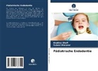 Suheel Manzoor, Shabina Shafi - Pädiatrische Endodontie