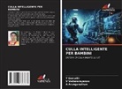 A Aranganathan, A. Aranganathan, T Gomathi, T. Gomathi, V Vedanarayanan, V. Vedanarayanan - CULLA INTELLIGENTE PER BAMBINI