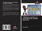 Asha Sohal - "Windows svelato: La rivoluzione dei sistemi operativi".