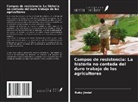 Ruby Jindal - Campos de resistencia: La historia no contada del duro trabajo de los agricultores