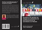 Chuzu Mkandawire, Fletcher Vukawanadi - Prácticas de gestión de riesgos en proyectos de mantenimiento de carreteras en Malawi