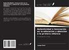 Lazar Emil - Autenticidad e innovación en la educación y atención a la primera infancia