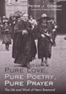 Peter J Gorday, Peter J. Gorday - Pure Love, Pure Poetry, Pure Prayer