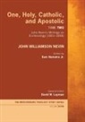 John Williamson Nevin, Sam Hamstra, Sam Jr. Hamstra, David W Layman, David W. Layman - One, Holy, Catholic, and Apostolic, Tome 2