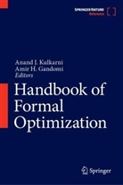 Amir H Gandomi, Amir H. Gandomi, H Gandomi, Anand J Kulkarni, Anand J Kulkarni, Anand J. Kulkarni - Handbook of Formal Optimization, 2 Teile