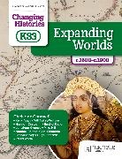 Kerry Apps, Will Bailey-Watson, Christine Counsell, Counsell Christine, Hannah Cusworth, Rachel Foster... - Changing Histories for KS3: Expanding Worlds, c.1600–c.1900
