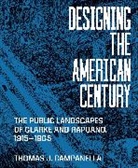 Thomas J. Campanella, Campanella Thomas J. - Designing the American Century