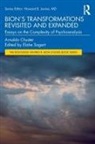 Arnaldo Chuster - Bion''s Transformations Revisited and Expanded