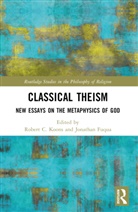 Jonathan Fuqua, Robert C. Koons, Koons Robert C. - Classical Theism