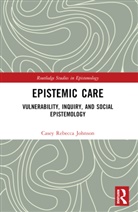 Casey Rebecca Johnson - Epistemic Care