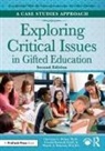 Wendy Behrens, Wendy A. Behrens, Cecelia Boswell, Boswell Cecelia, Christine Weber, Christine L. Weber... - Exploring Critical Issues in Gifted Education