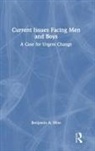 Benjamin A. Hine - Current Issues Facing Men and Boys