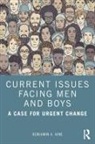 Benjamin A. Hine - Current Issues Facing Men and Boys