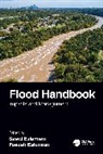 Faezeh Eslamian, Faezeh A. Eslamian, Saeid Eslamian, Eslamian Saeid - Flood Handbook