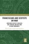 Ian Rester Campbell, Ian Campbell, Todd Rester - Franciscans and Scotists on War