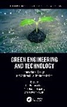 Om Prakash Jena, Zdzislaw Polkowski, Alok Ranjan Tripathy - Green Engineering and Technology