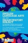 Andrew (University of Bedfordshire Goodwyn, Andrew (University of Bedforshire Goodwyn, Cal Durrant, Durrant Cal, Marshall George, Andrew Goodwyn... - English Language Arts As an Emancipatory Subject