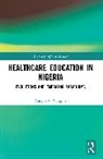 Joseph A. Balogun - Healthcare Education in Nigeria