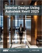 Daniel John Stine, Stine Daniel John - Interior Design Using Autodesk Revit 2025