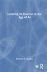 Stephen M. Kosslyn, Kosslyn Stephen M. - Learning to Flourish in the Age of Ai