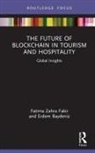 Erdem Baydeniz, Fatima Zahra Fakir, Fatima Baydeniz Zahra Fakir - Future of Blockchain in Tourism and Hospitality
