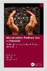 Waqar Ahmad, Ahmad Waqar, Abdul Rashid, Rashid Abdul, Munir Zia - Micronutrient Fertilizer Use in Pakistan