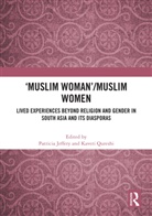 Patricia Qureshi Jeffery, Patricia Jeffery, Jeffery Patricia, Kaveri Qureshi, Qureshi Kaveri - ''Muslim Woman''/muslim Women
