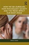 David Cohen - How We See Ourselves