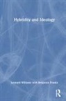 Benjamin Franks, Franks Benjamin, Leonard Williams, Leonard Franks Williams, Williams Leonard - Hybridity and Ideology