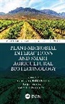 Robin Kumar, Ashok Kumar Nadda, Baljeet Saharan, Swati Tyagi - Plant-Microbial Interactions and Smart Agricultural Biotechnology
